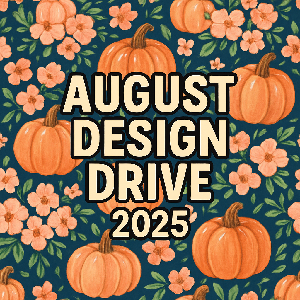 August Design Drive 2025