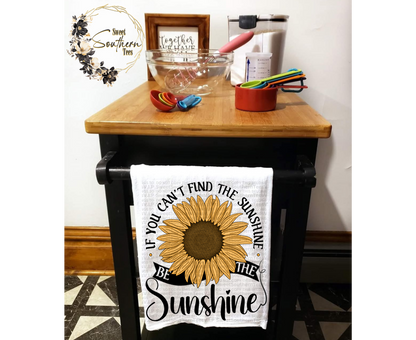 If You Can't Find The Sunshine Be The Sunshine- Reg Sunflower