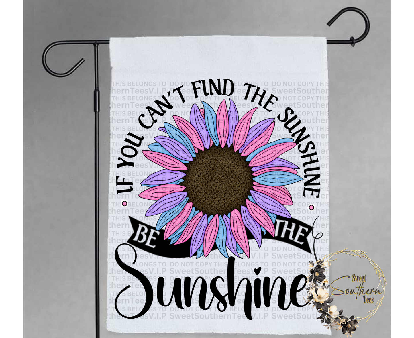 If You Can't Find The Sunshine Be The Sunshine- Pink and Blue