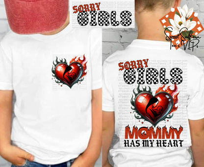 Sorry Girls Mommy Has My Heart 4 piece set (including Mommy's Boy- for mom)