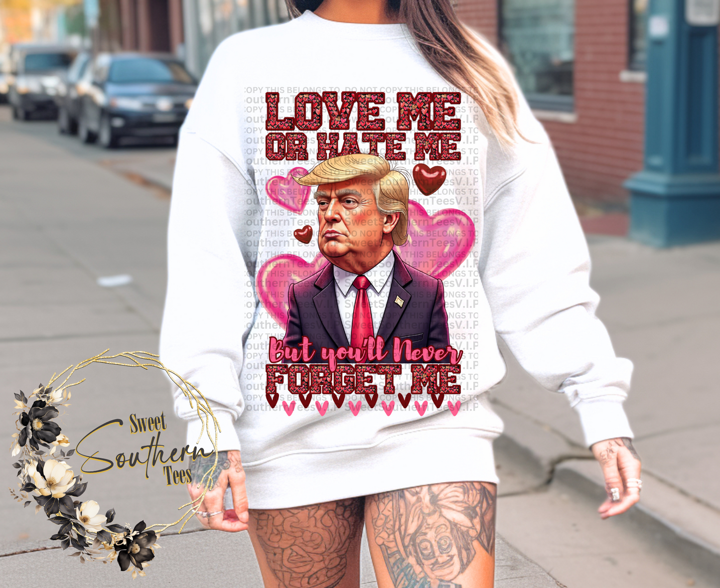 Trump- Love Me or Hate Me But You'll Never Forget Me