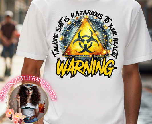 Warning-Talking Shit is Hazardous